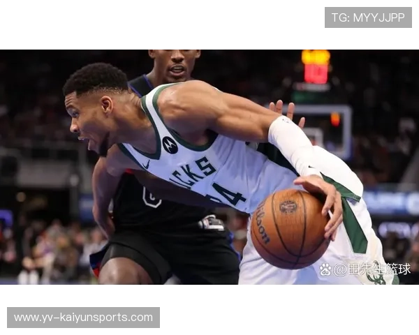 字母哥篮下连续得分,雄鹿防守反击见效